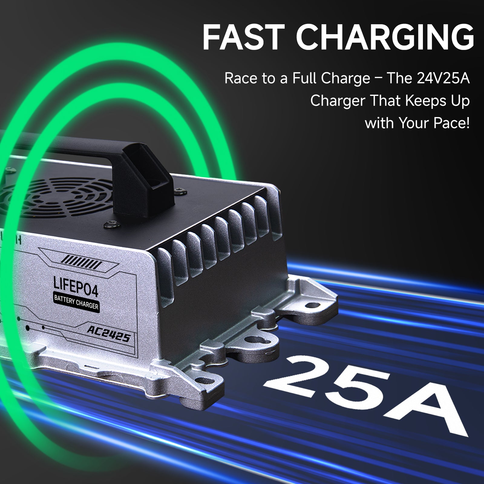 24V 25A Fast Charging